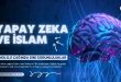 Yapay Zeka ve İslam